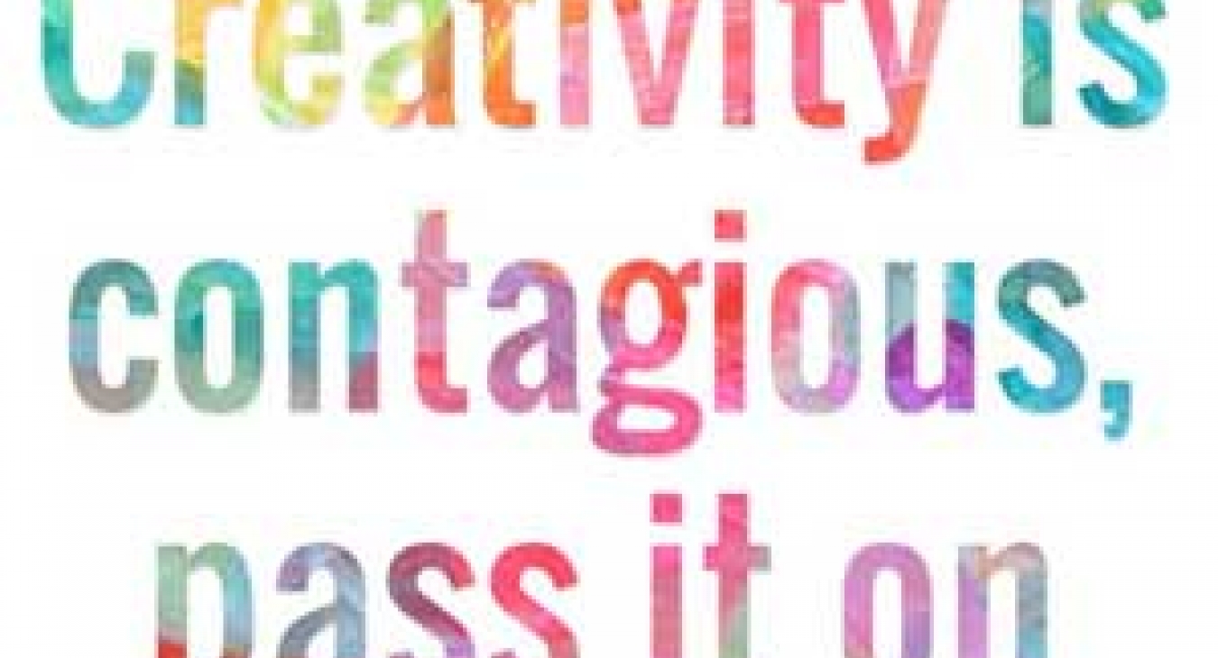Creativity is contagious, pass it on - Albert Einstein